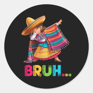 Mexican Girl Dabbing Bruh Poncho Funny Cinco De Ma Classic Round Sticker