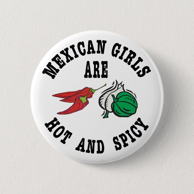 Mexican Girls Are Hot & Spicy 6 Cm Round Badge (Front)