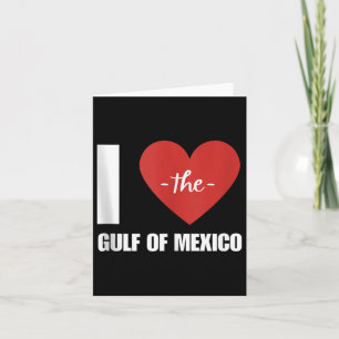 Mexican I Love Gulf Of Mexico President Trump Gulf Card