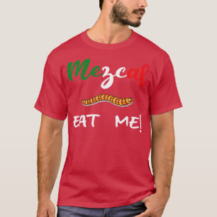 Mexican Independence Agave Spirits Mezcal Eat The T-Shirt