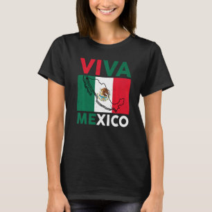 Mexican Independence Day Mexico Flag Viva Mexico T-Shirt