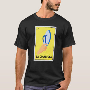 Mexican La Chancla Lottery Tradicional The Flip Fl T-Shirt