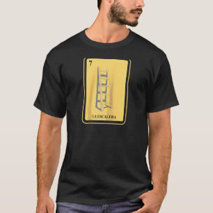 Mexican La Escal Lottery Traditional Ladder Bingo  T-Shirt