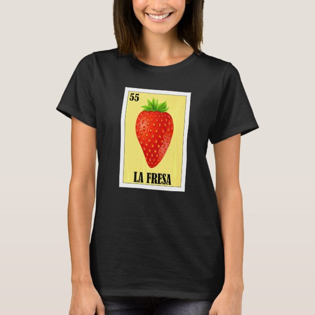 Mexican  La Fresa T-Shirt (Front)