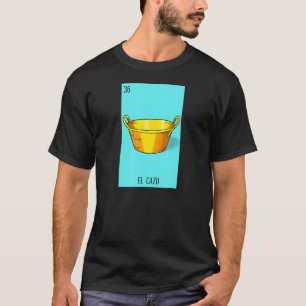 Mexican Lottery El Cazo The Saucepan Game of Mexic T-Shirt