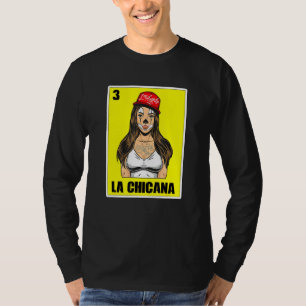 Mexican Lottery For Women Usa Chingona La Chicana T-Shirt
