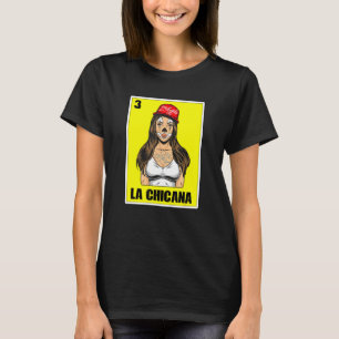 Mexican Lottery  For Women Usa Chingona La Chicana T-Shirt