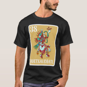 Mexican Lottery Quetzalcoatl Aztec Gods Mexico The T-Shirt