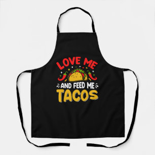 Mexican Love me and Feed me with Tacos Apron