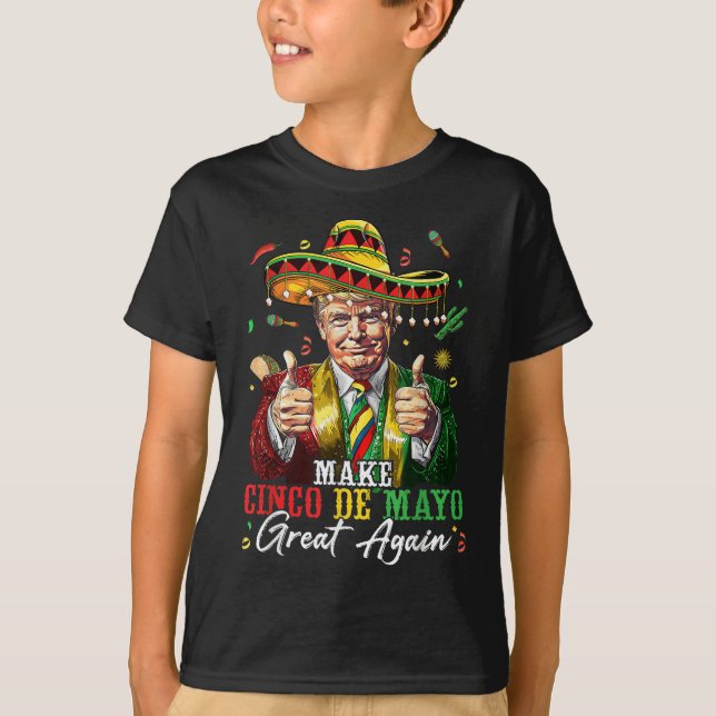 Mexican Make Cinco De Mayo Great Again Funny T-Shirt (Front)