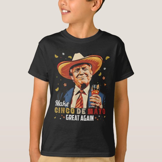 Mexican Make Cinco De Mayo Great Again Funny T-Shirt (Front)