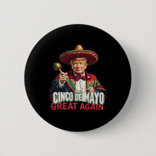 Mexican Make Cinco De Mayo Great Again Funny Trump 6 Cm Round Badge