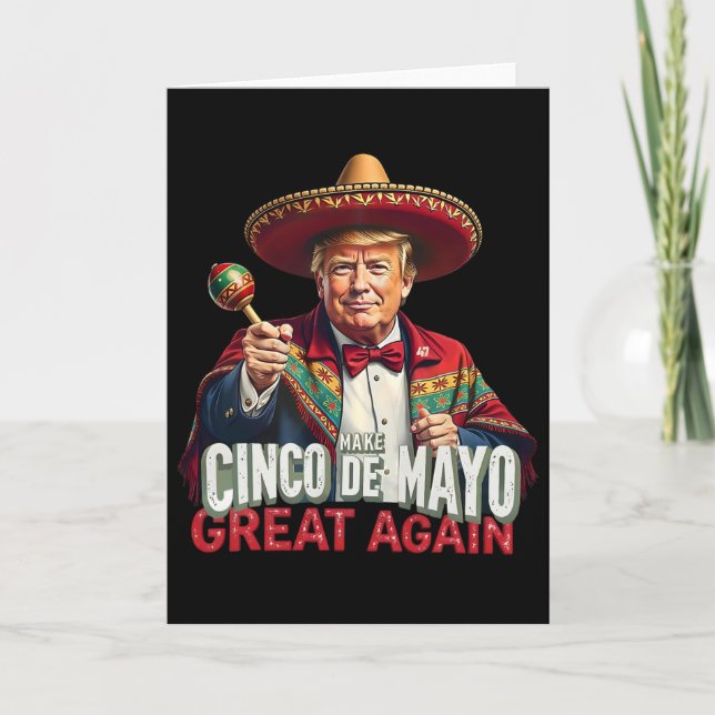 Mexican Make Cinco De Mayo Great Again Funny Trump Card (Front)