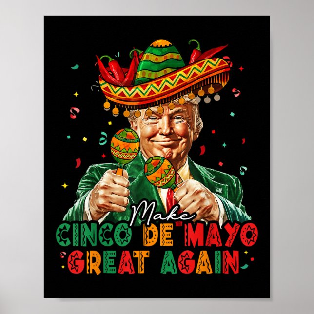 Mexican Make Cinco De Mayo Great Again Funny Trump Poster (Front)