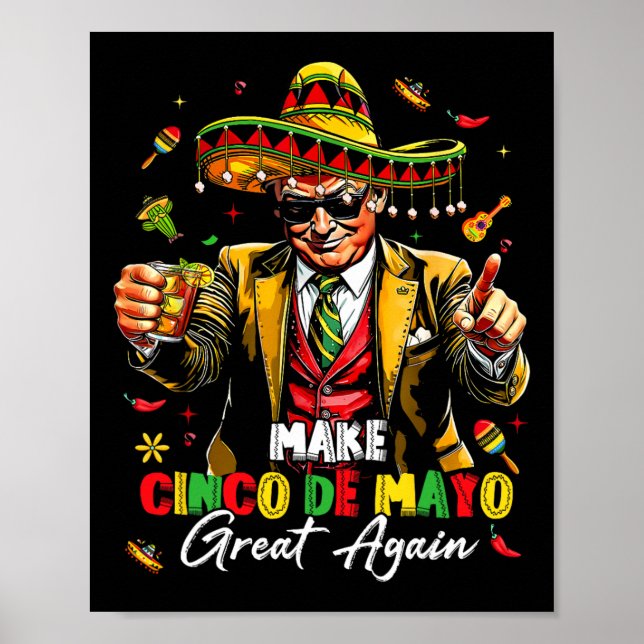 Mexican Make Cinco De Mayo Great Again Funny Trump Poster (Front)