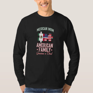 Mexican Mum American Family Gracias A Dios T-Shirt