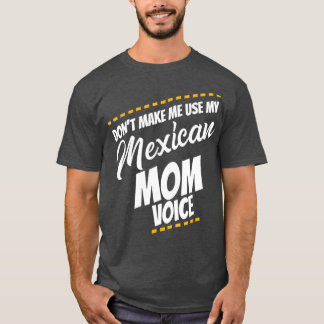 Mexican Mum  Funny Mother From Mexico Tee