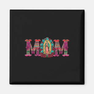 Mexican Mum Our Lady Of Guadalupe Virgin Mary  Magnet