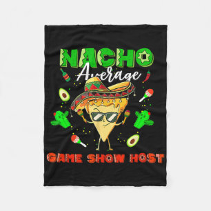 Mexican Nacho Average Game Show Host Fleece Blanket
