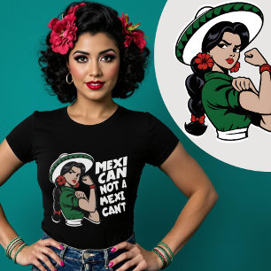 Mexican Not A Mexican’t Mexicana Mes Patrio Mexico T-Shirt