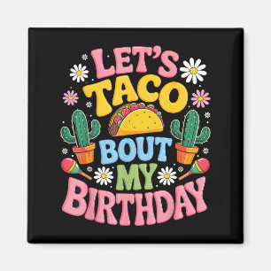 Mexican party cinco de mayo let's taco bout magnet