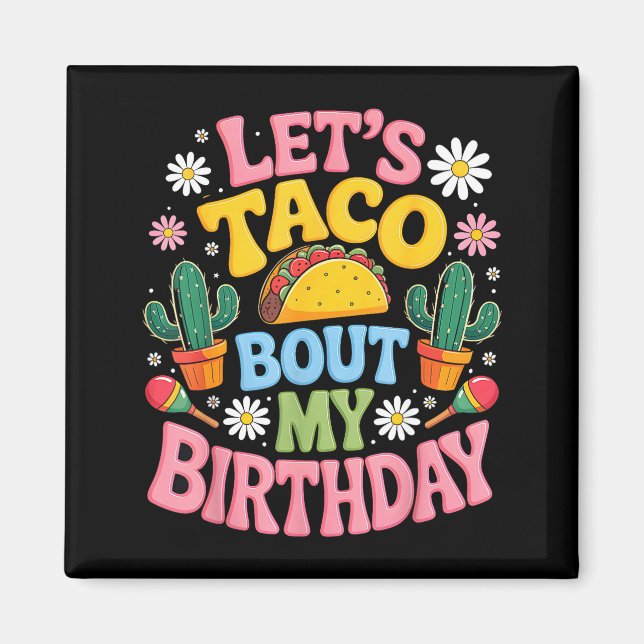 Mexican party cinco de mayo let's taco bout magnet (Front)