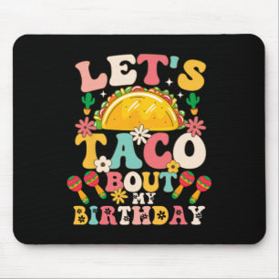 Mexican Party Cinco De Mayo Let's Taco Bout My Bir Mouse Pad