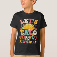 Mexican Party Cinco De Mayo Let's Taco Bout My Bir