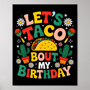 Mexican Party Cinco De Mayo Lets Taco Bout My Birt Poster