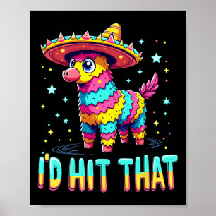 Mexican Party Pinatas I'd Hit That Cinco De Mayo P Poster