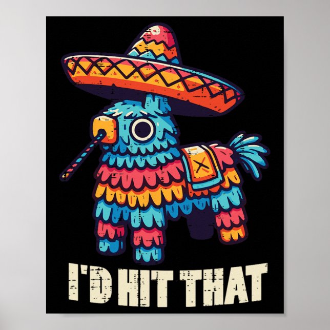 Mexican Pinata Id Hit That Funny Cinco De Mayo Pun Poster (Front)