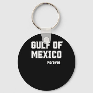 Mexican Pride Forever Gulf Of Mexico 2025 Key Ring