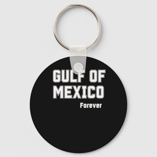 Mexican Pride Forever Gulf Of Mexico 2025  Key Ring (Front)