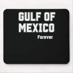 Mexican Pride Forever Gulf Of Mexico 2025  Mouse Pad