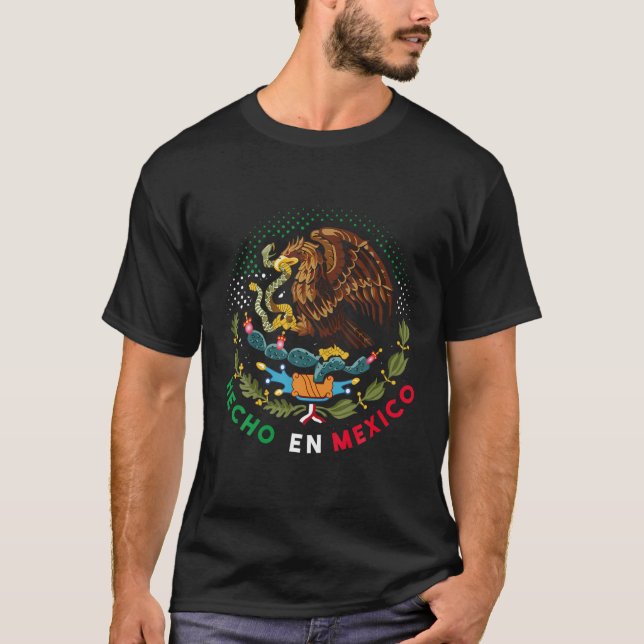 Mexican Pride Hecho En Mexico T-Shirt (Front)