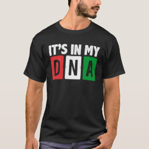 Mexican Pride It s in My DNA I Love Mexico Cute T-Shirt