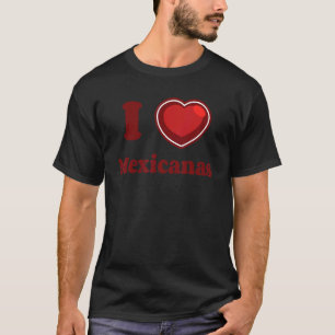 Mexican Pride Latina I Love Mexicanas Big Heart De T-Shirt