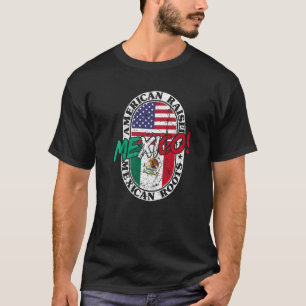 Mexican Roots American Raised Patriotic Mexico And T-Shirt