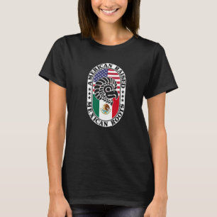 Mexican Roots American Raised Proud Mexico Flag US T-Shirt