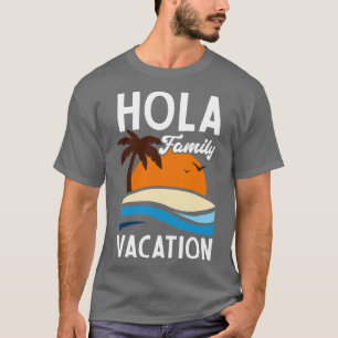 Mexican Summer Tropical Palm Trees Hola Family Vac T-Shirt