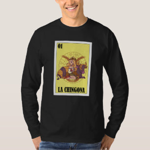Mexican Taurus Lottery Mexican Lottery La Chingon T-Shirt