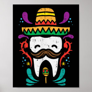 Mexican Tooth Funny Cinco De Mayo Dentist Dental I Poster