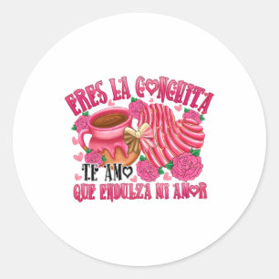 Mexican Valentine Eres La Conchita Que Endulza Mi  Classic Round Sticker