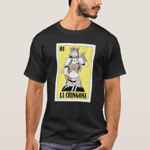 Mexican Viking Lottery Mexican Lottery La Chingon T-Shirt
