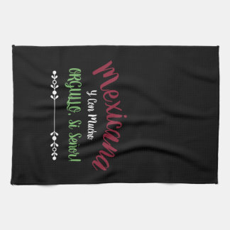 Mexicana Con Mucho Orgullo Sí Señor A Tea Towel