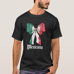 Mexicana Latina Coquette Mexico Woman Mexican Girl T-Shirt