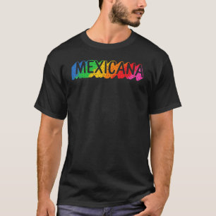Mexicana Latina Women Mothers Day Mexico Latin Fem T-Shirt
