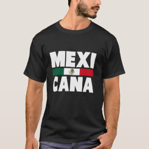 MEXICANA MEXICO FLAG ROOTS PRIDE T-Shirt