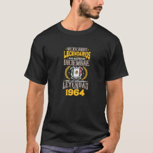 Mexicanos legendarios son de Diciembre 1964 T-Shirt