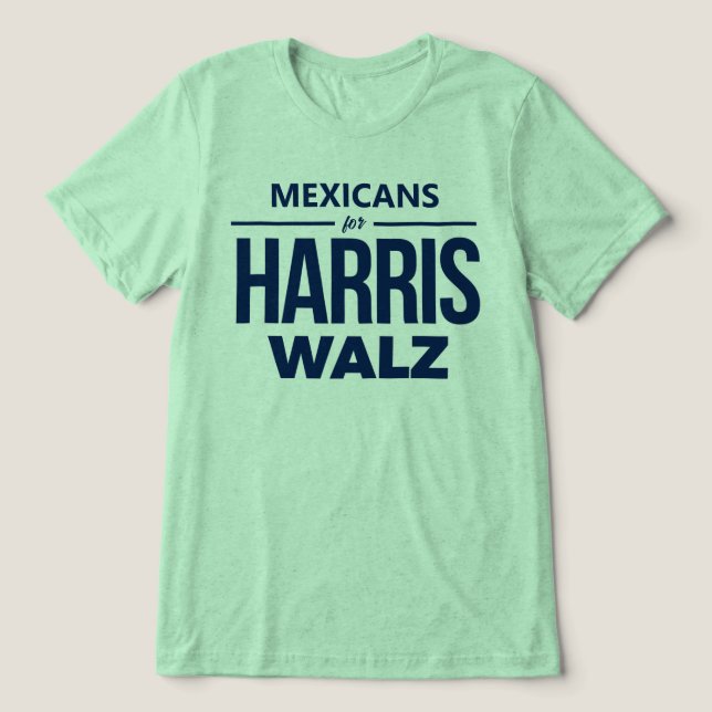 Mexicans for Harris Walz Tri-Blend Shirt (Design Front)